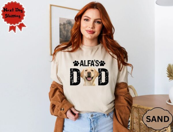 Custom Dog Dad Shirt, Custom Pet Shirt, Fathers Day Gift, Custom Dog Dad Shirt with Pet Names, Dog Owner Tee, Dog Lover Shirt, Dog Photo Tee - Image 2