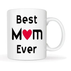 Best Mom Ever Mug , Best Mom Print Ceramic Mug, Drinkware for Home Office, Gifts for Mum, Summer Gifts
