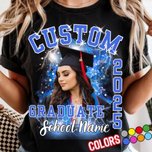 Custom Graduation Shirt, Custom Photo Graduate Shirt, Family Graduation 2025 Shirt, Class of 2025 Shirt, Personalized Graduation Shirt