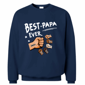 Grandpa Family Personalized Custom - The Best Papa Ever - Father's Day, Birthday Gift For Dad Unisex T-shirt, Sweatshirt , Hoodie