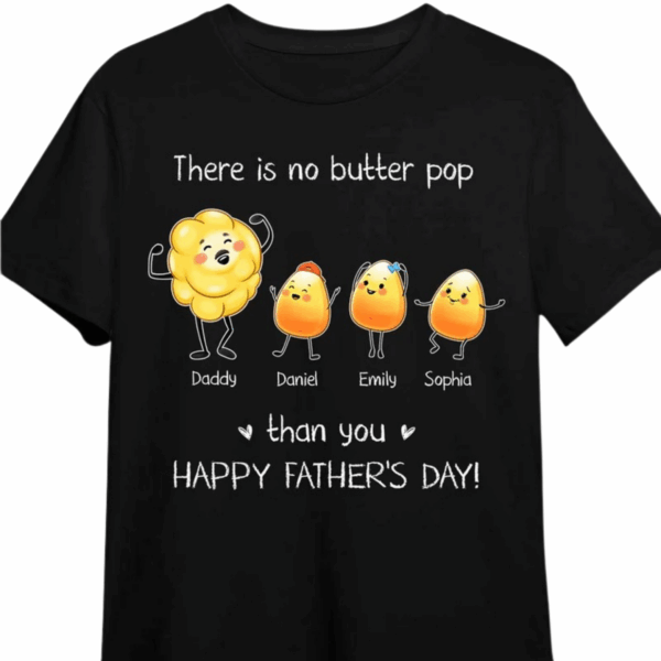 Personalized Gift For Dad Grandpa Butter Pop Shirt - Hoodie - Sweatshirt
