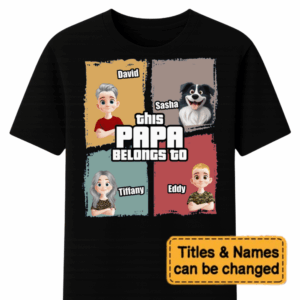 Personalized This Daddy Belongs To New Version T Shirt