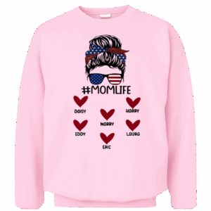 Personalized MomLife Gift For Mom Grandma 4th of July Unisex T-Shirt - Hoodie - Sweatshirt