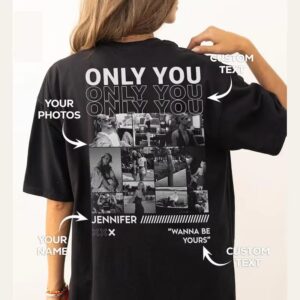 Only You Shirt, Only You Photo Shirt, Girlfriend Collage T-Shirt, Girlfriend Tshirt Only You, Valentines Custom Photo Shirt, Boyfriend Shirt, SKUS07008 Casual Menswear Top Graphic Personalized custom shirt women