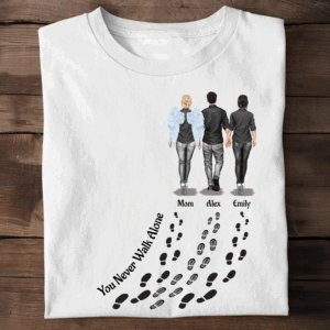 You Never Walk Alone – For Loss Of Loved Ones Memorial – Personalized T Shirt – Sweatshirt.- Hoodie