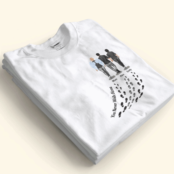 You Never Walk Alone – For Loss Of Loved Ones Memorial – Personalized T Shirt – Sweatshirt.- Hoodie