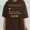 Custom Marriage Really Bad, Would Not Recommend – Personalized Unisex T Shirt – Sweatshirt – Hoodie