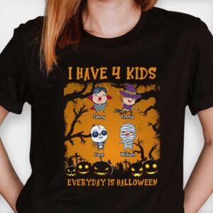 I Have Many Kids, Everyday Is Halloween – Personalized T Shirt, Sweatshirt, Hoodie