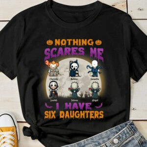 Nothing Scares Me – Personalized T Shirt, Sweatshirt, Hoodie