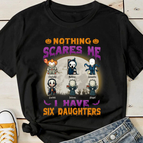 Nothing Scares Me – Personalized T Shirt, Sweatshirt, Hoodie