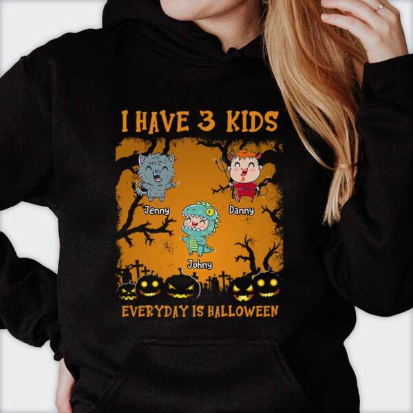I Have Many Kids, Everyday Is Halloween – Personalized T Shirt, Sweatshirt, Hoodie - Image 3