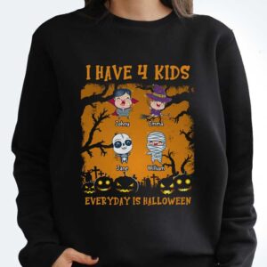Alternative view of I Have Many Kids, Everyday Is Halloween – Personalized T Shirt, Sweatshirt, Hoodie