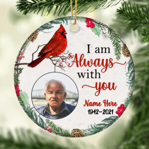I Am Always With You – Personalized Round Ceramic Christmas Ornament