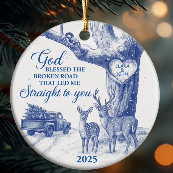 God Blessed The Broken Road That Led Me Straight To You – Personalized Ceramic Christmas Ornament - Image 2