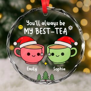 You’ll Always Be My Best-Tea – Personalized Glass Ornament