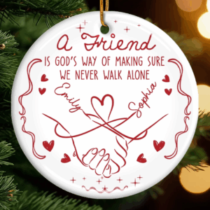 A Friend Is God’s Way Personalized Ceramic Ornament – Custom Best Friend Christmas & Birthday Gift for Women, Sisters, and BFFs 2025