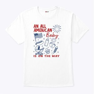 An All American Is On The Way 4th Of July Couple T Shirt
