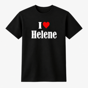 I Love Helene Shirt Concert Fan Gift TShirt