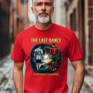 The Last Dance T Shirt, Messi Ronaldo World Cup 2026 Tee, Soccer Legend Farewell Shirt