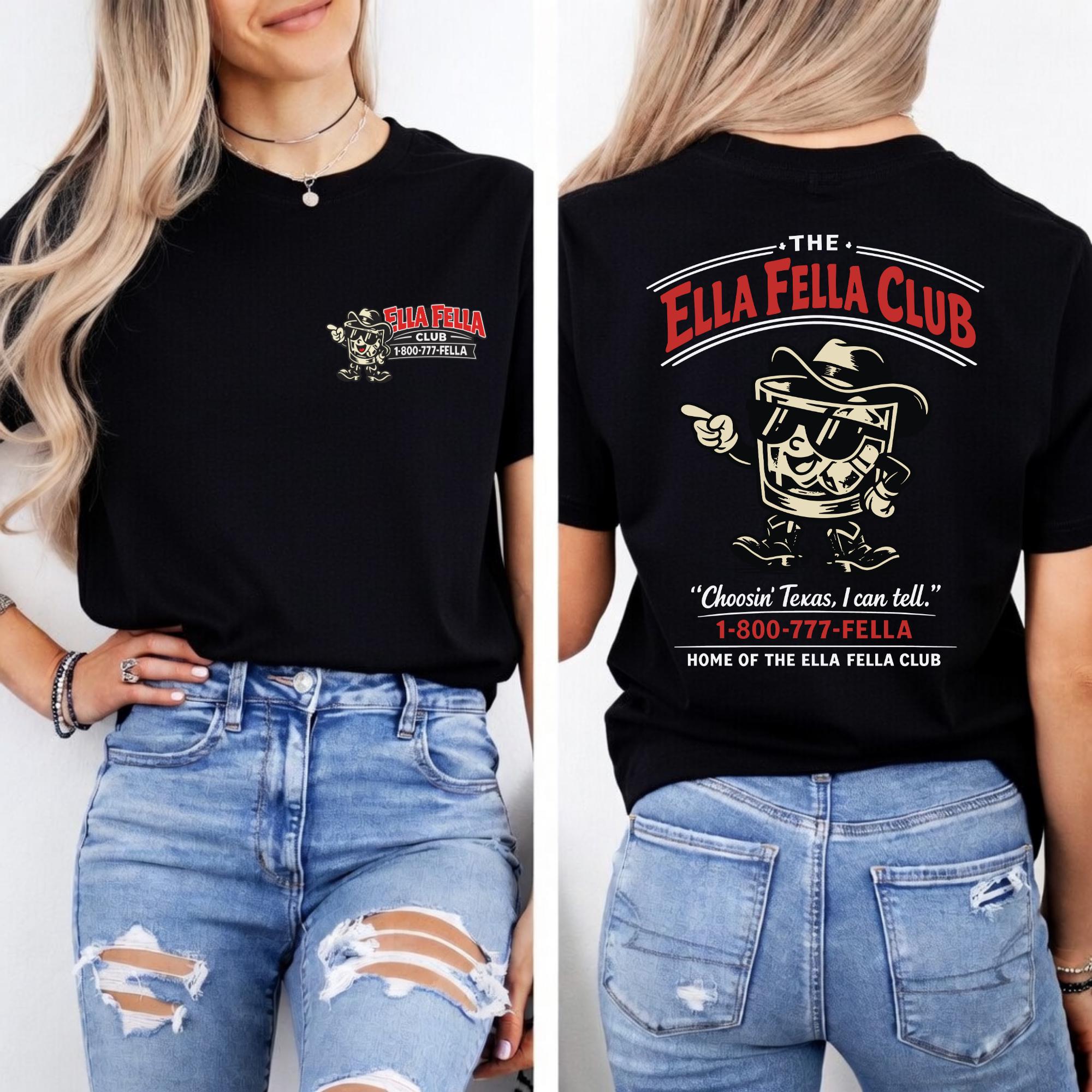 The Ella Fella Club Shirt Women Funny Texas Graphic Tee Chasin Texas Ella Fella Shirt Western Cowgirl Club Graphic Shirt SKUTHAEVIC - Image 3