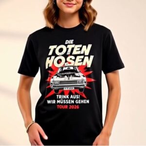 Die Toten Hosen tee, Trink aus tee Tour 2026 T-Shirt