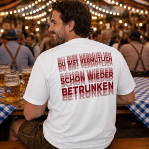 Du Bist Vermutlich Schon Wieder Betrunken Tshirt - Image 3