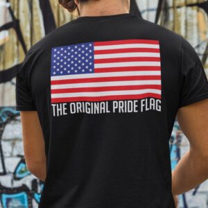 Alternative Sichtweise auf 4th Of July American Flag Is The Original Pride Flag Shirt