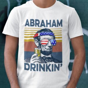 Alternative Sichtweise auf Abraham Drinking 4th Of July Shirt Us Flag Independence Day