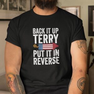 Alternative Sichtweise auf Back It Up Terry Put It In Reverse 4th Of July Shirt