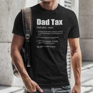 Dad Tax Definition Fathers Day Shirt
