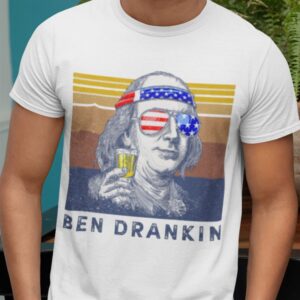 Funny Ben Drankin 4th Of July Shirt