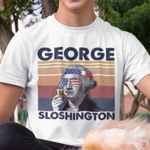 Funny George Sloshington 4th Of July Shirt