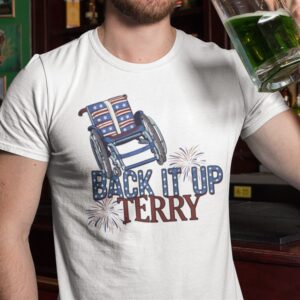 Hot Back It Up Terry Shirt 4th Of July Tee