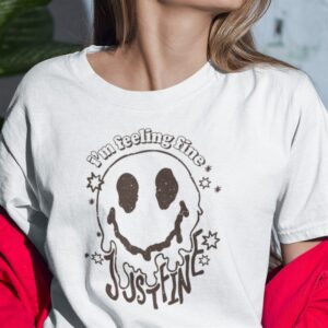 Im Feeling Fine Just Fine Shirt Halloween