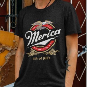 Merica Since 1776 4th Of July Shirt