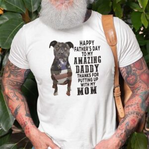 Pitbull Shirt Happy Fathers Day My Amazing Daddy