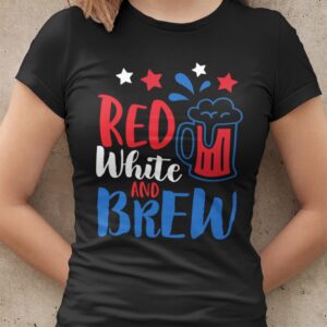 Red White And Brew Shirt 4th Of July Tee