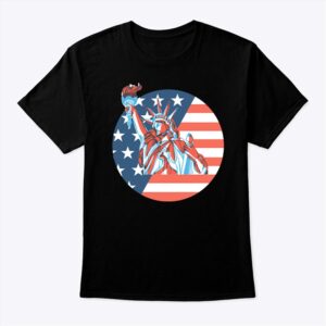 Statue Of Liberty 4th Of July Independence Day Shirt