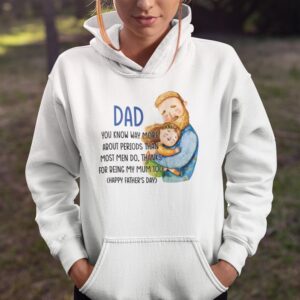 Autre point de vue sur You Know Way More About Periods Than Most Men Do Happy Fathers Day Shirt